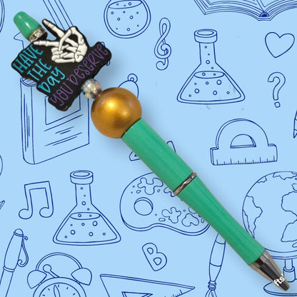 Have The Day You Deserve & Pastel Green Fancy Bead Pen  [106]